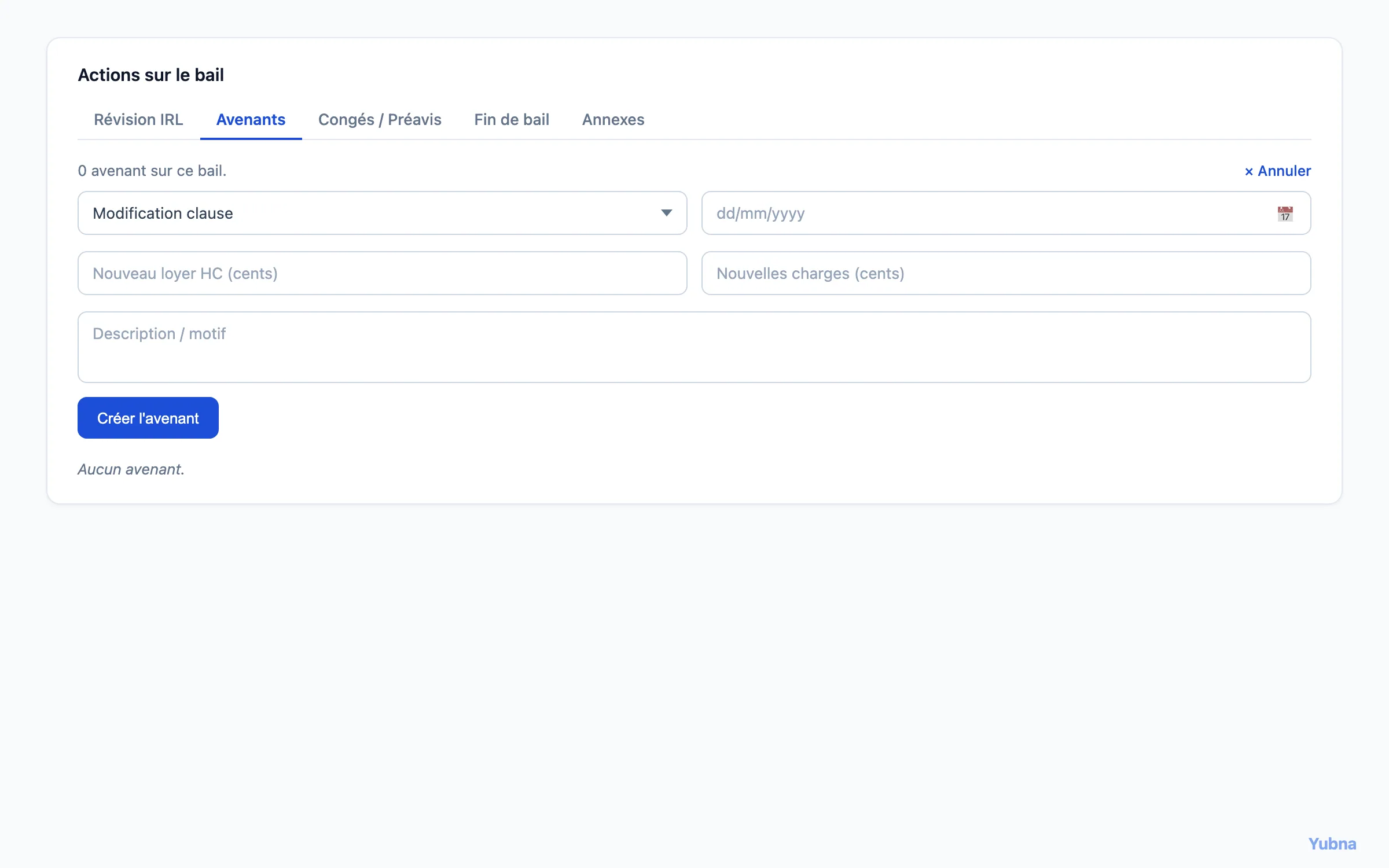 Yubna optimise Création d'avenant : Solution PropTech pour création d'un avenant au bail — modification de clause, loyer, charges avec date d'effet et motif