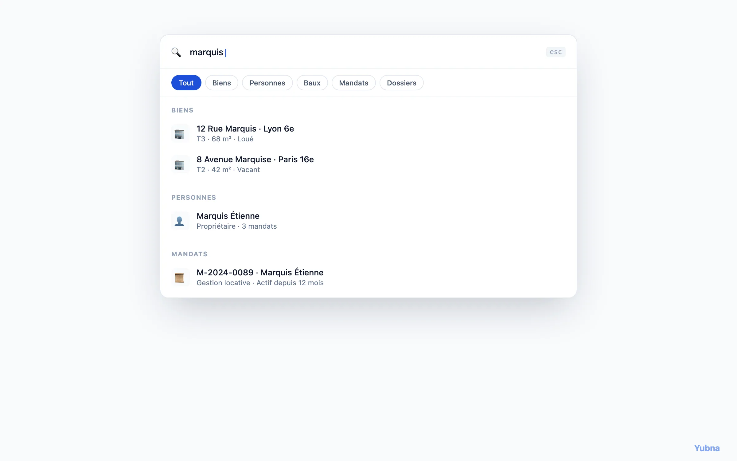 Yubna optimise Recherche globale (Spotlight) : Solution PropTech pour modale de recherche cross-domaine — résultats groupés en 5 sections (Biens, Personnes, Baux, Mandats, Dossiers)